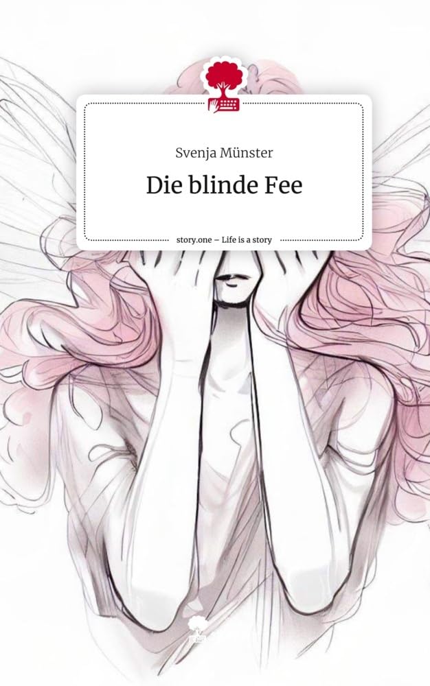 Die blinde Fee. Life is a Story - story.one Contemporary literature