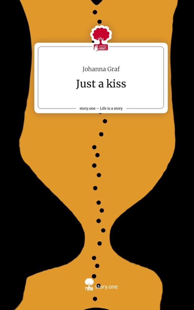 Just a kiss. Life is a Story - story.one Contemporary literature