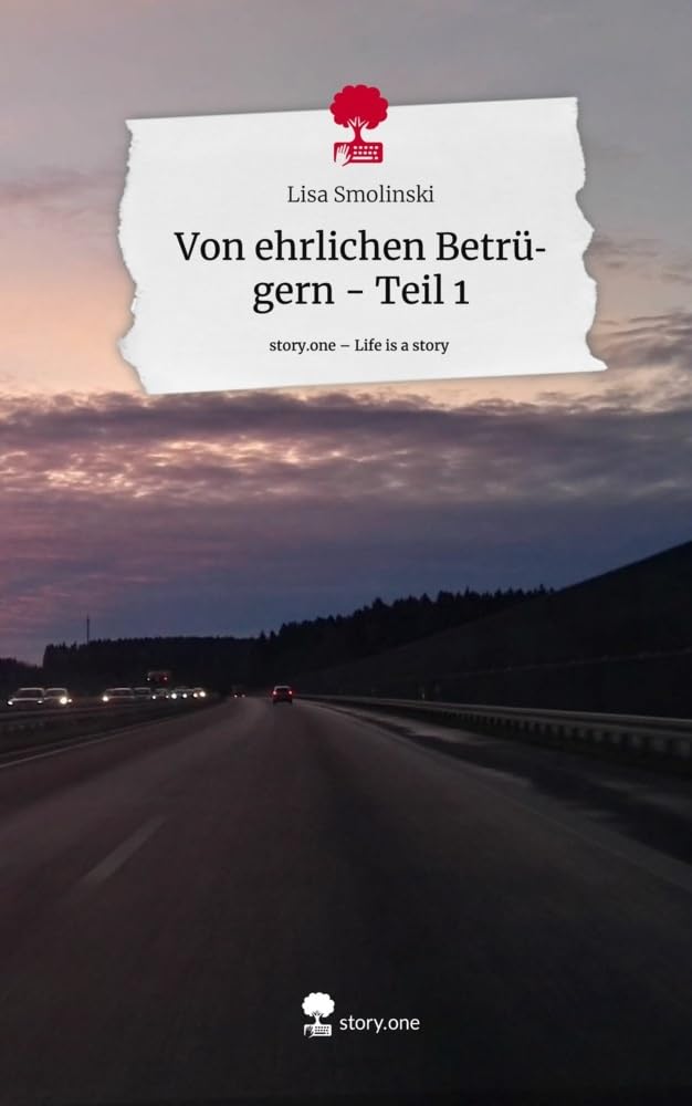 Von ehrlichen Betrügern - Teil 1. Life is a Story - story.one Contemporary literature