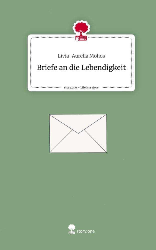 Briefe an die Lebendigkeit. Life is a Story - story.one Contemporary literature