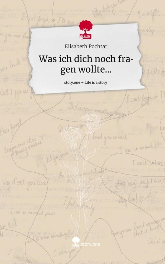Was ich dich noch fragen wollte.... Life is a Story - story.one Contemporary literature