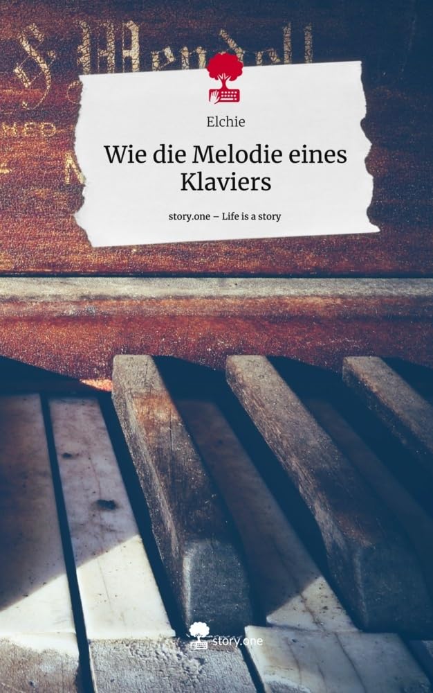Wie die Melodie eines Klaviers. Life is a Story - story.one Contemporary literature