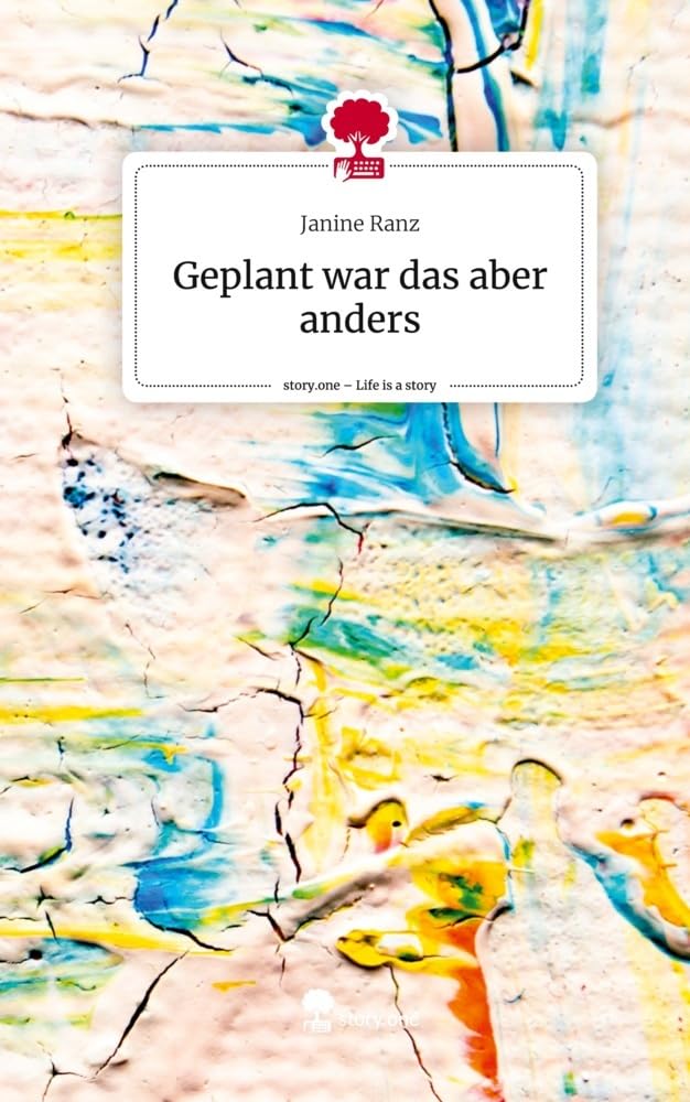 Geplant war das aber anders. Life is a Story - story.one Psychology
