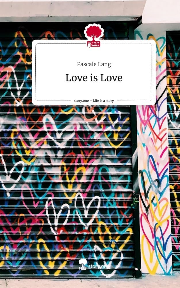 Love is Love. Life is a Story - story.one Psychology