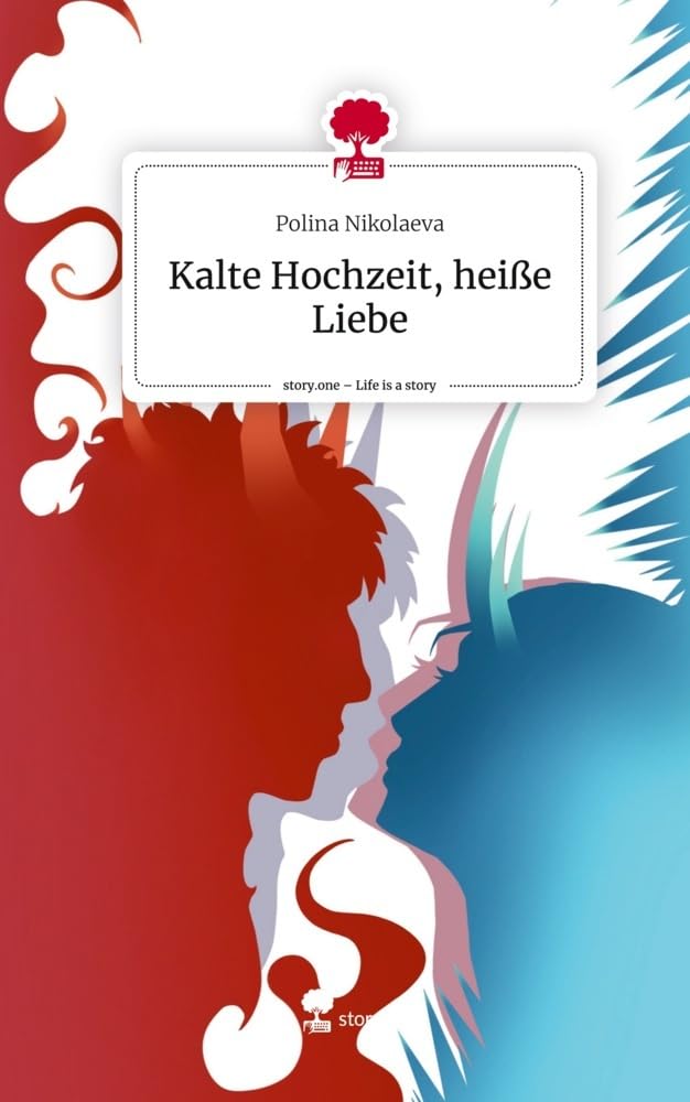 Kalte Hochzeit, heiße Liebe. Life is a Story - story.one Contemporary literature