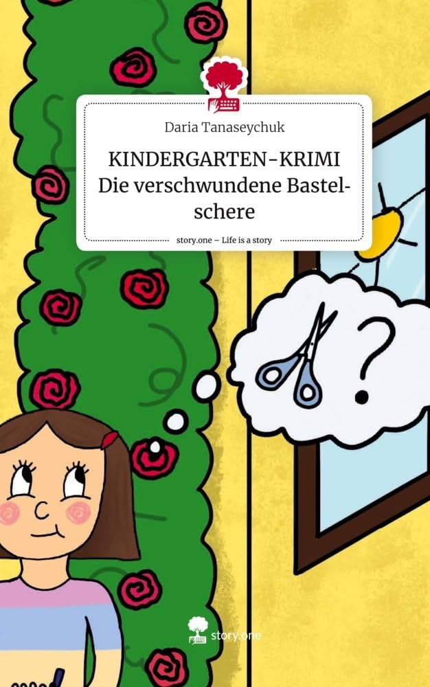KINDERGARTEN-KRIMI Die verschwundene Bastelschere. Life is a Story - story.one Contemporary literature