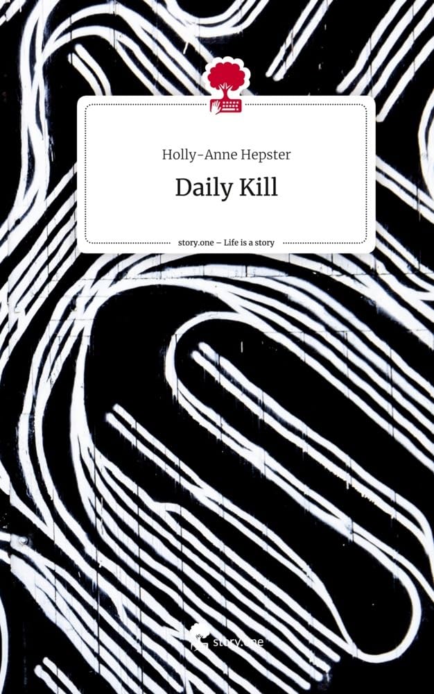 Daily Kill. Life is a Story - story.one Contemporary literature