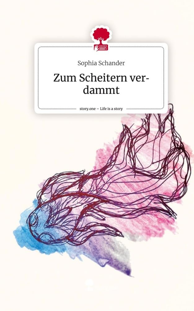 Zum Scheitern verdammt. Life is a Story - story.one Contemporary literature