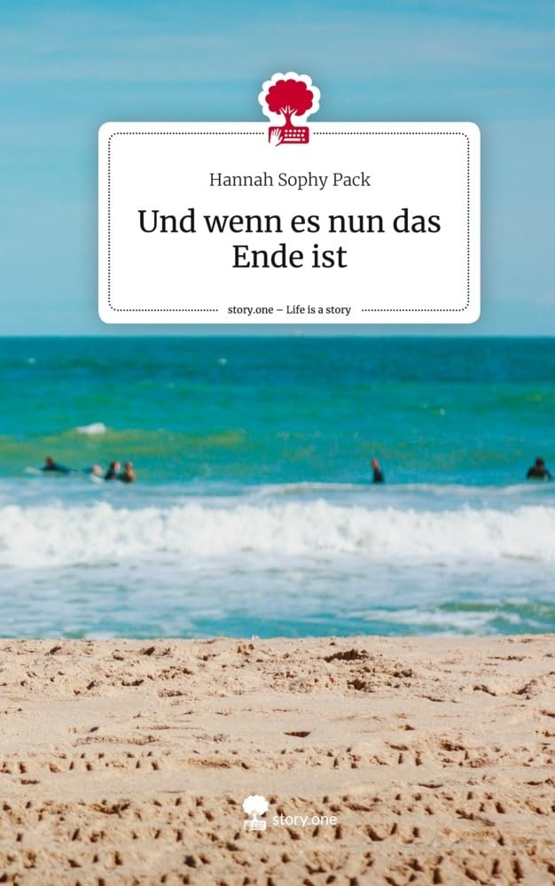 Und wenn es nun das Ende ist. Life is a Story - story.one book