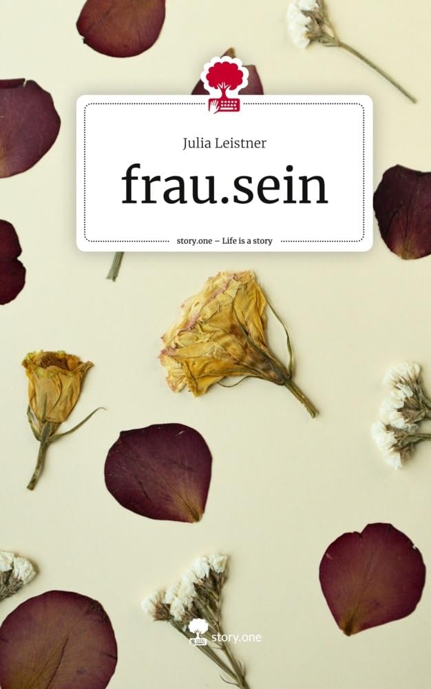 frau.sein. Life is a Story - story.one book