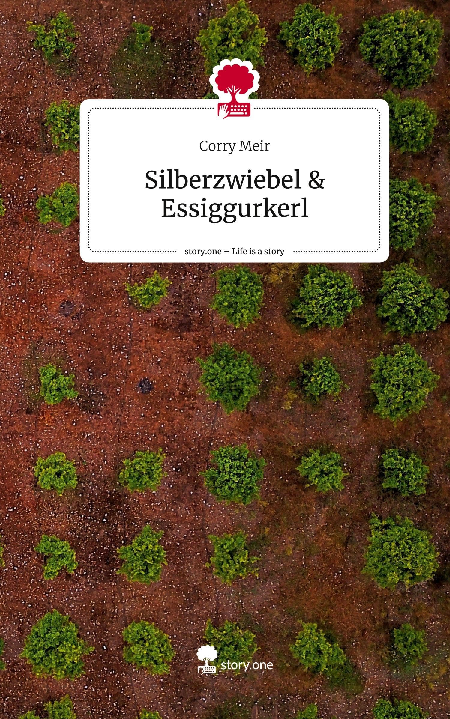 Silberzwiebel & Essiggurkerl. Life is a Story - story.one Psychology