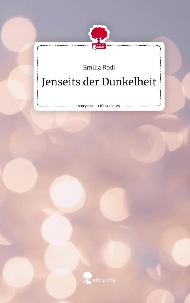 Jenseits der Dunkelheit. Life is a Story - story.one Psychology