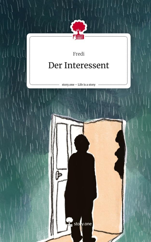 Der Interessent. Life is a Story - story.one Contemporary literature