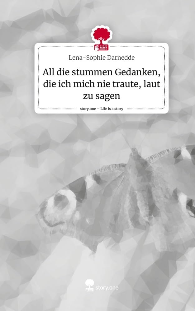 All die stummen Gedanken, die ich mich nie traute, laut zu sagen. Life is a Story - story.one Contemporary literature Books
