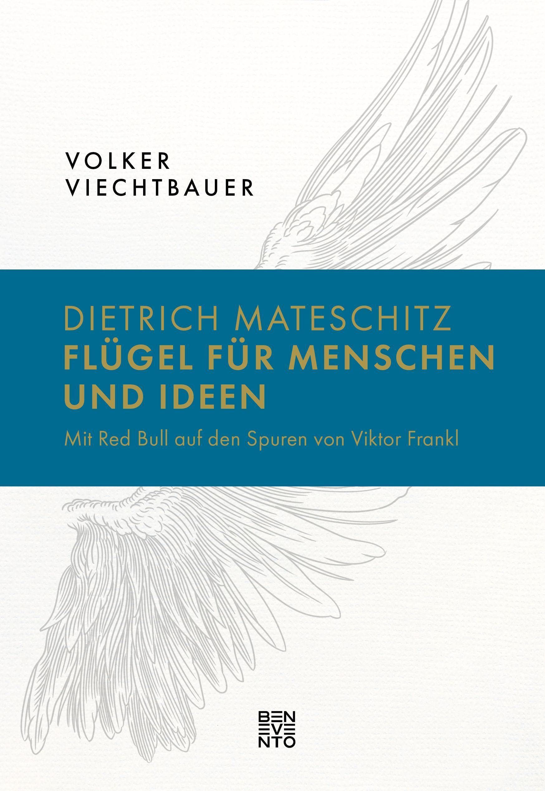 Dietrich Mateschitz: Flügel für Menschen und Ideen Business, Finance & Career
