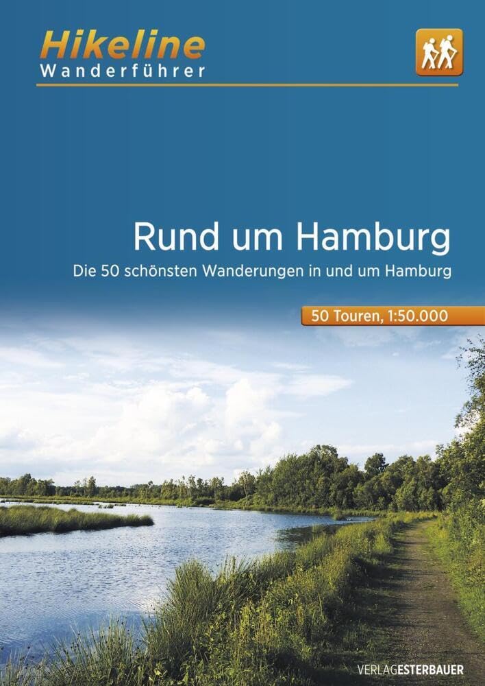 Wanderführer Rund um Hamburg: Die 50 schönsten Wanderungen in und um Hamburg, 631 km, 1:50.000, GPS-Tracks Download, LiveUpdate (Hikeline /Wanderführer) Leisure, Home & Garden