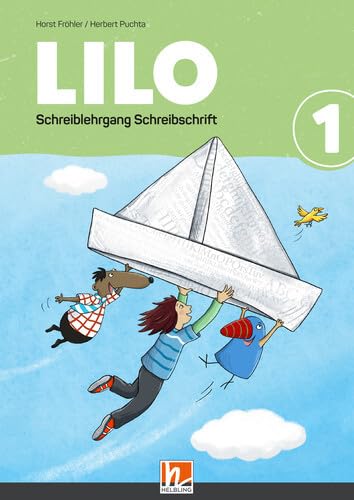 Lilos Lesewelt 1 / LILO 1 (Lehrplan 2023), Schreiblehrgang Schreibschrift: SBNr: 210862 Contemporary literature