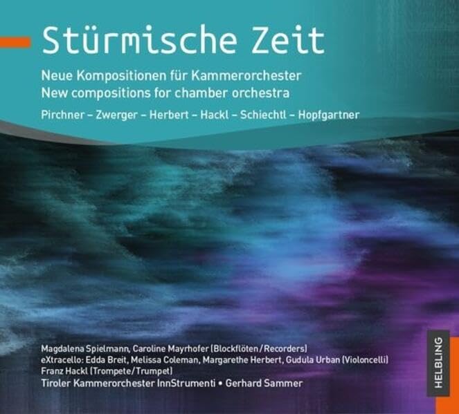 Stürmische Zeiten, CD: InnStrumenti-CDs, Neue Kompositionen für Kammerorchester / New compositions for chamber orchestra Arts & Music