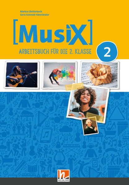MusiX 2, Arbeitsbuch (Lehrplan 2023) + E-Book: für die 2. Klasse NMS und AHS-Unterstufe, Sbnr. 216095 Arts & Music