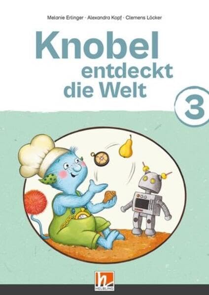 Knobel entdeckt die Welt 3 (Lehrplan 2023): Sbnr 220977 Contemporary literature