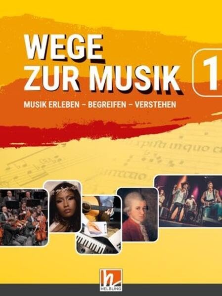 Wege zur Musik 1 (Lehrplan 2025), Arbeitsbuch: Arbeitsbuch für Musikerziehung in der 9. und 10. Schulstufe, SBNr 2027 Arts & Music