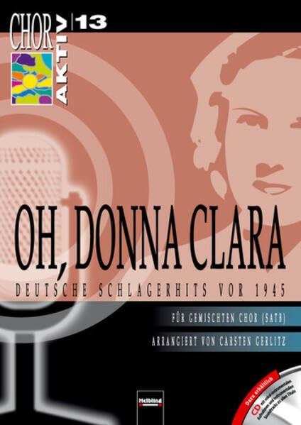 Chor aktiv 13 - Oh, Donna Clara SATB: Deutsche Schlagerhits vor 1945 Sheet Music