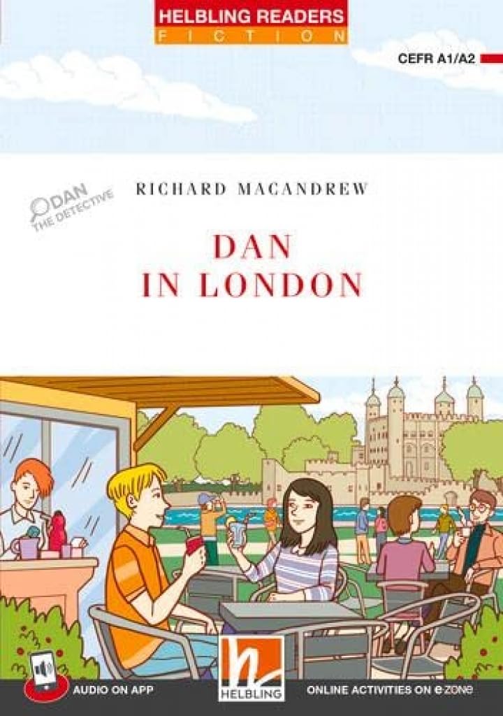 Helbling Readers Red Series, Level 2 / Dan in London: Helbling Readers Fiction, Level 2 (A1/A2) Study Guides
