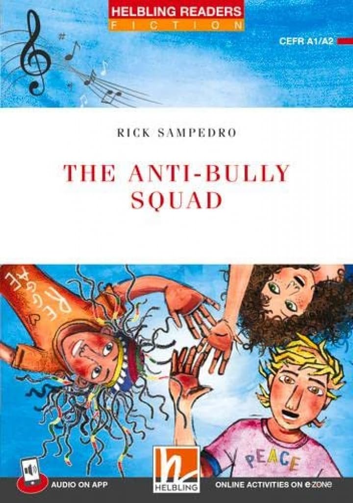 Helbling Readers Red Series, Level 2 / The Anti-bully Squad + app + e-zone Study Guides
