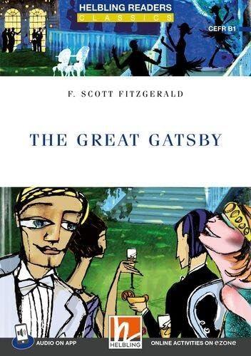 Helbling Readers Blue Series, Level 5 / The Great Gatsby + app + ezone: Helbling Readers Blue Series / Level 5 (B1) (Helbling Readers Classics) Study Guides