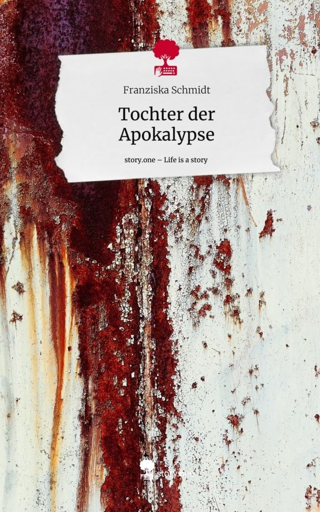Tochter der Apokalypse. Life is a Story - story.one Contemporary literature