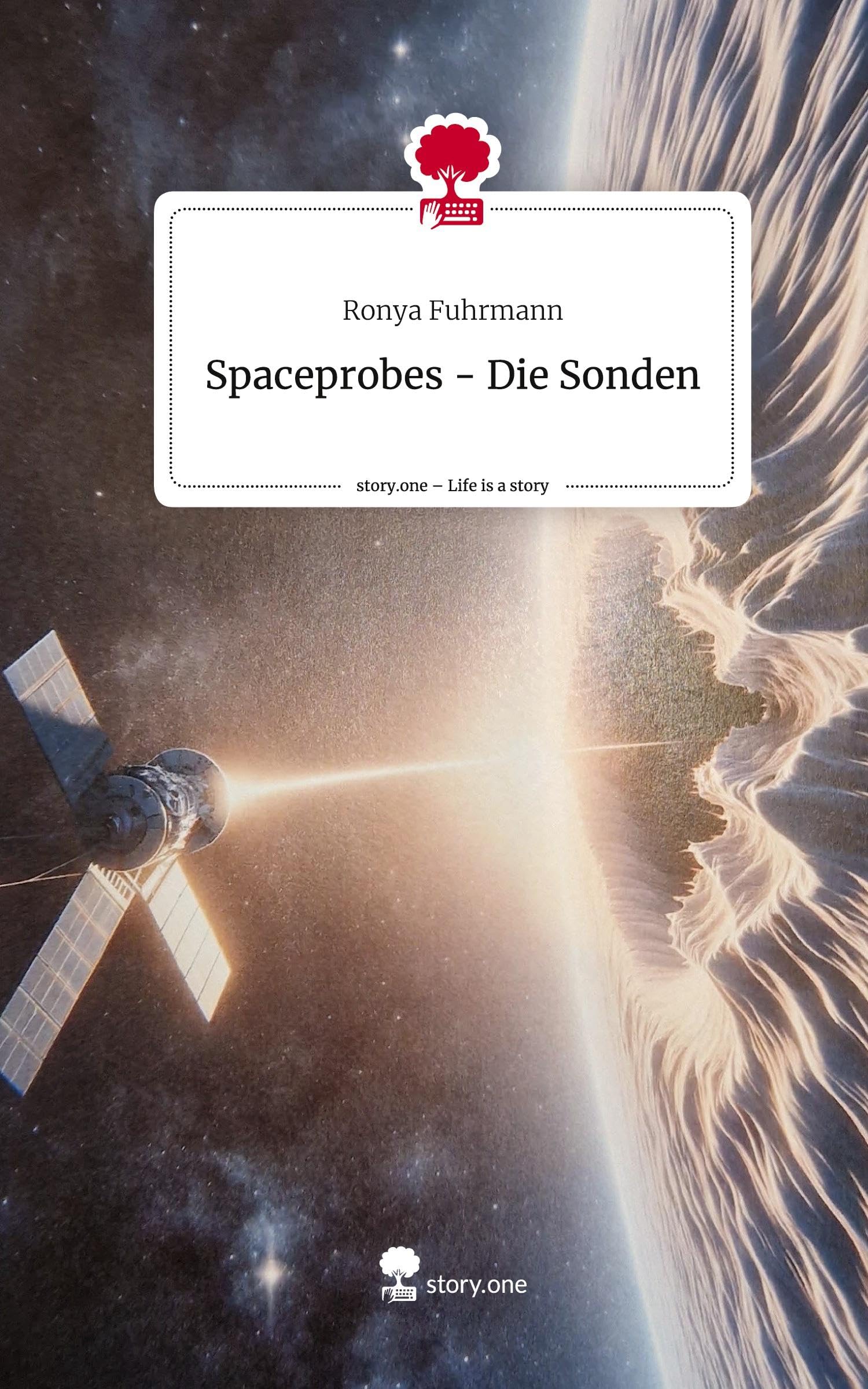 Spaceprobes - Die Sonden. Life is a Story - story.one Contemporary literature