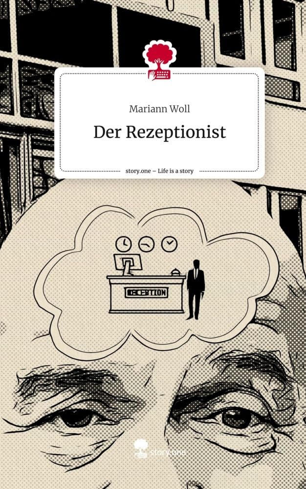 Der Rezeptionist. Life is a Story - story.one Contemporary literature