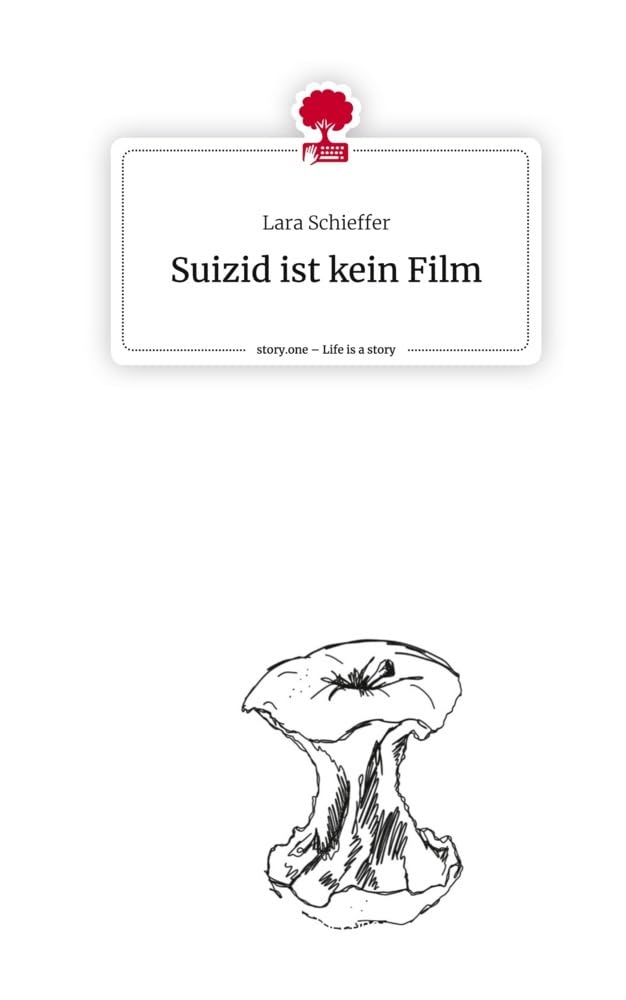Suizid ist kein Film. Life is a Story - story.one Contemporary literature