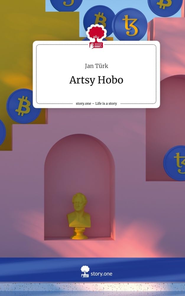 Artsy Hobo. Life is a Story - story.one Contemporary literature