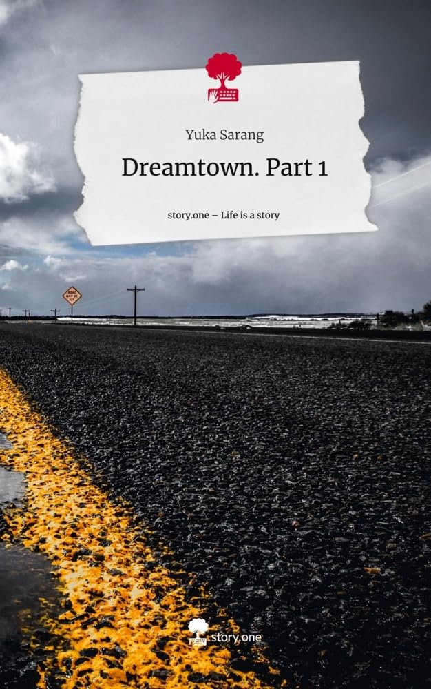 Dreamtown. Part 1. Life is a Story - story.one Contemporary literature