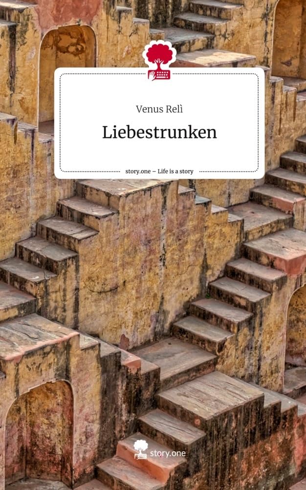 Liebestrunken. Life is a Story - story.one Contemporary literature