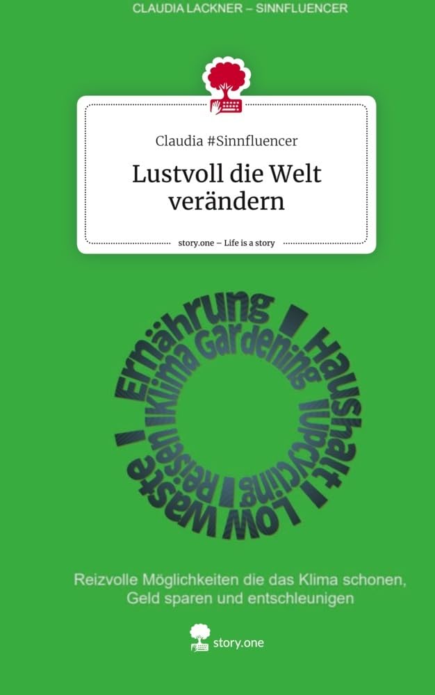 Lustvoll die Welt verändern 1. Life is a Story - story.one Psychology