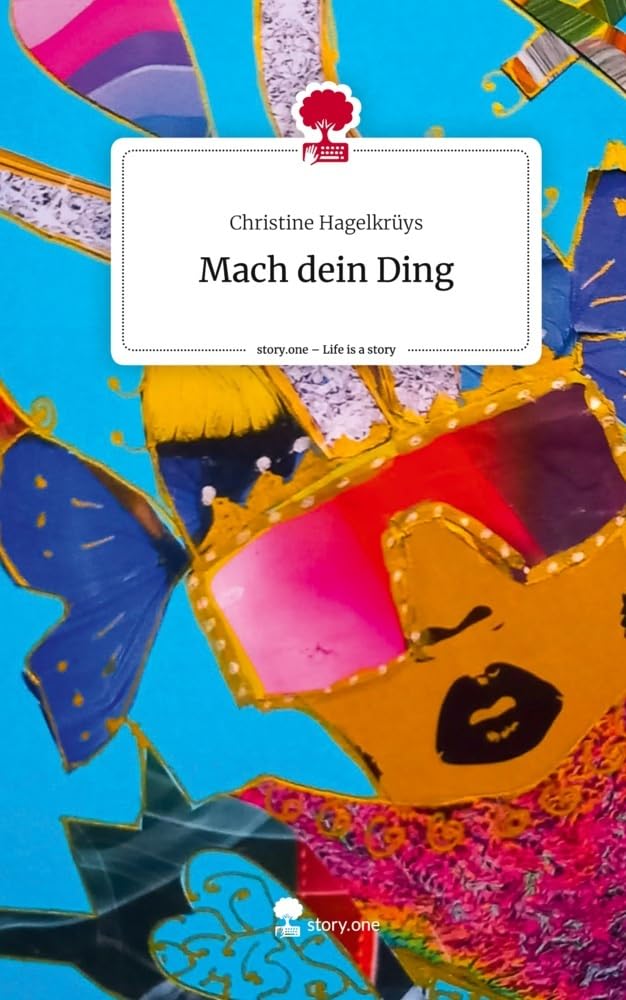 Mach dein Ding. Life is a Story - story.one Contemporary literature