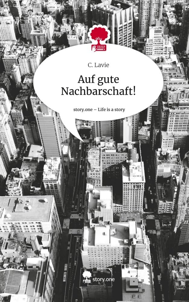 Auf gute Nachbarschaft!. Life is a Story - story.one Politics & Society