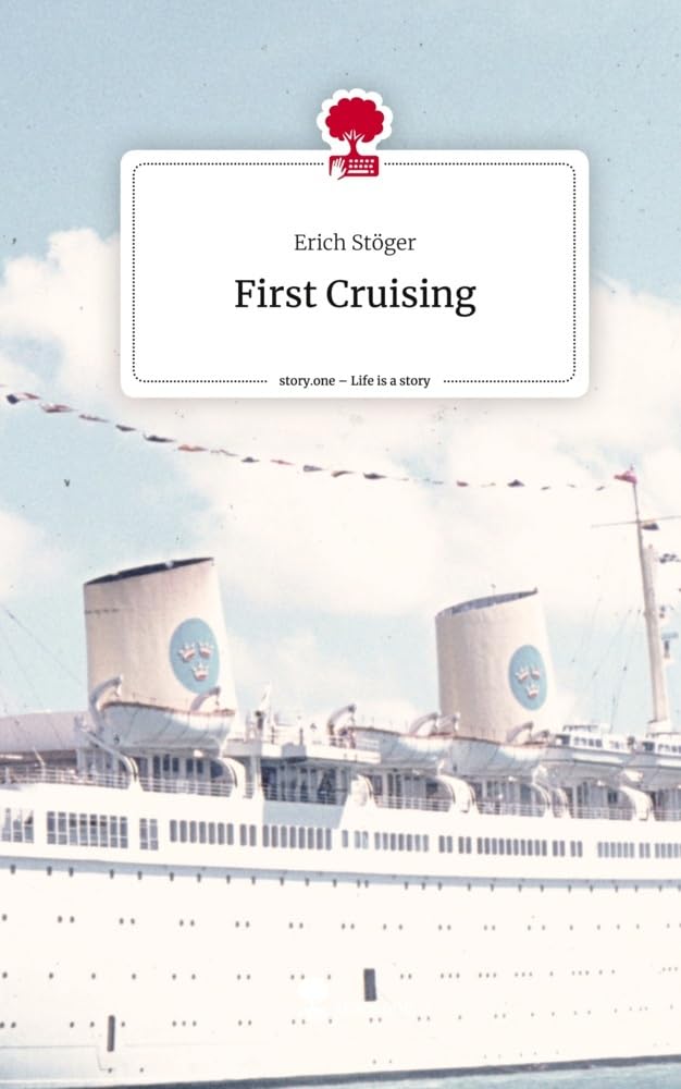 First Cruising. Life is a Story - story.one Contemporary literature