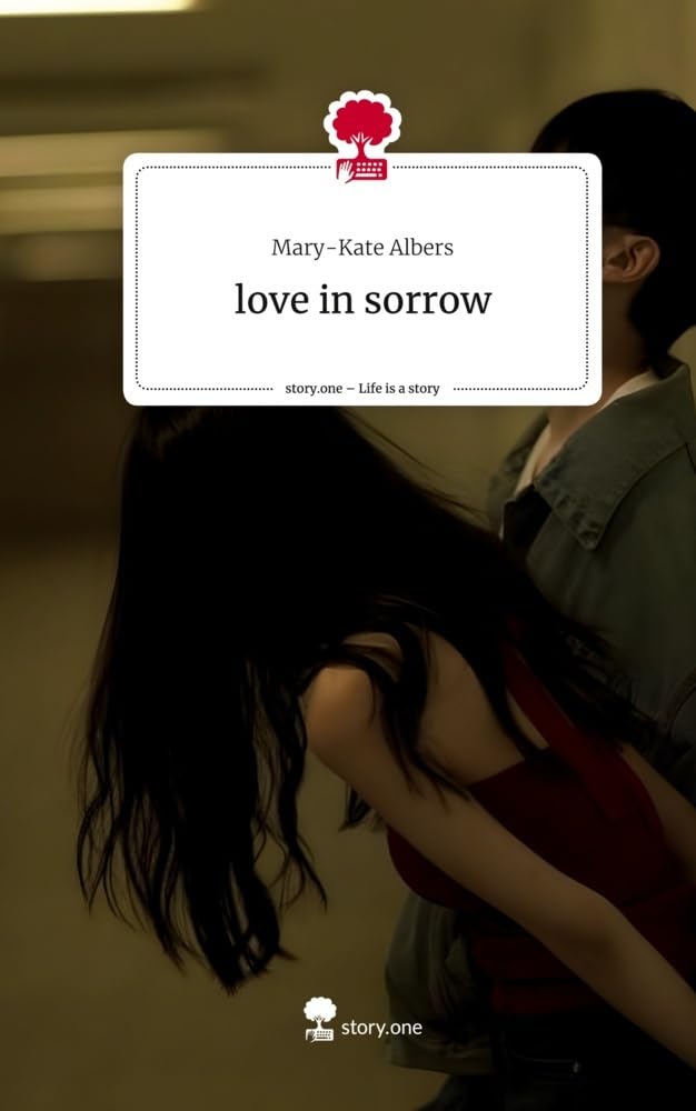 love in sorrow. Life is a Story - story.one Contemporary literature