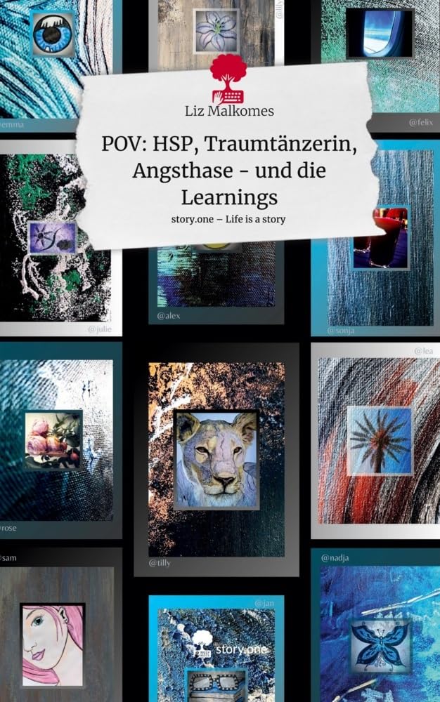 POV: HSP, Traumtänzerin, Angsthase - und die Learnings. Life is a Story - story.one Contemporary literature