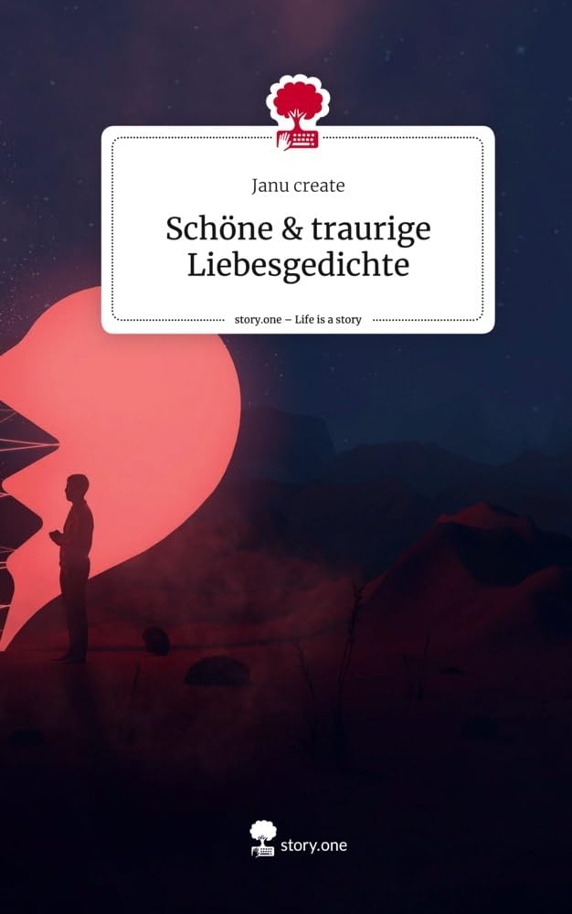 Schöne & traurige Liebesgedichte. Life is a Story - story.one Contemporary literature