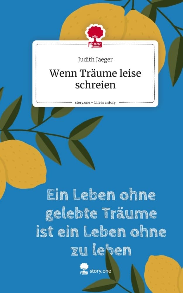 Wenn Träume leise schreien. Life is a Story - story.one Contemporary literature