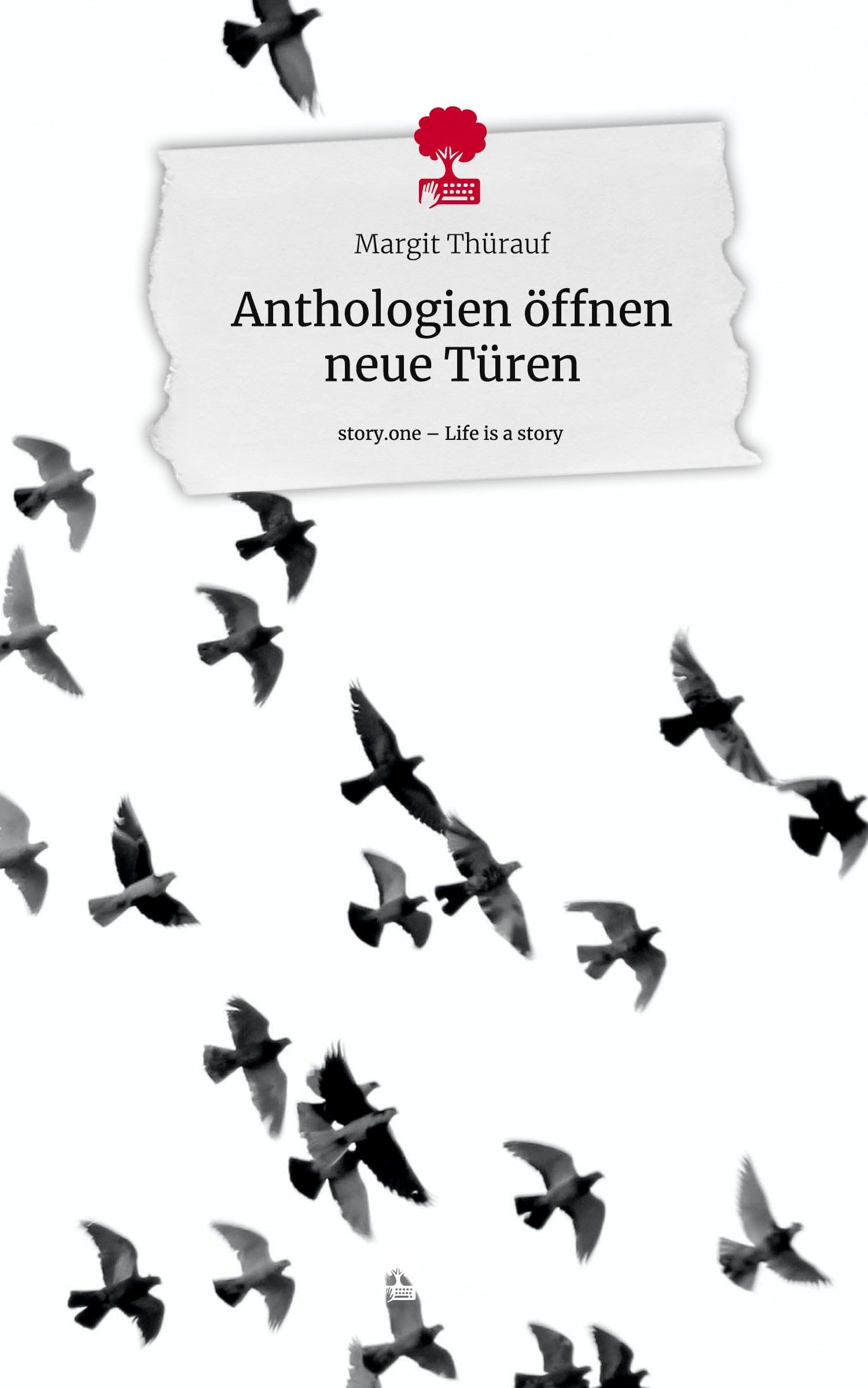 Anthologien öffnen neue Türen. Life is a Story - story.one Contemporary literature