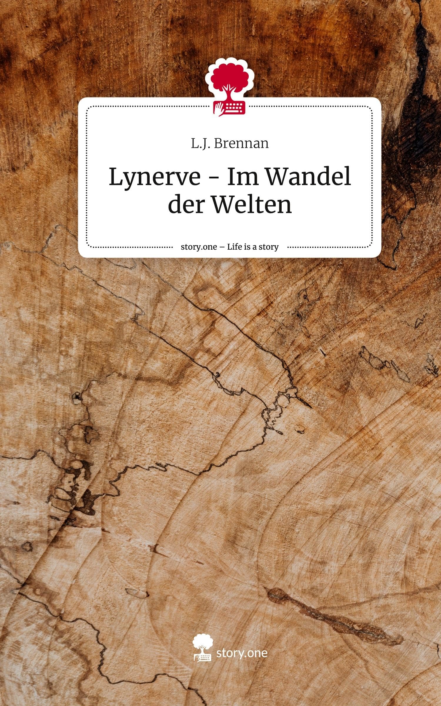 Lynerve - Im Wandel der Welten. Life is a Story - story.one Contemporary literature