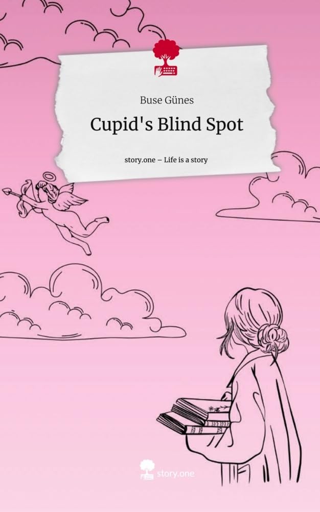 Cupid's Blind Spot. Life is a Story - story.one Contemporary literature