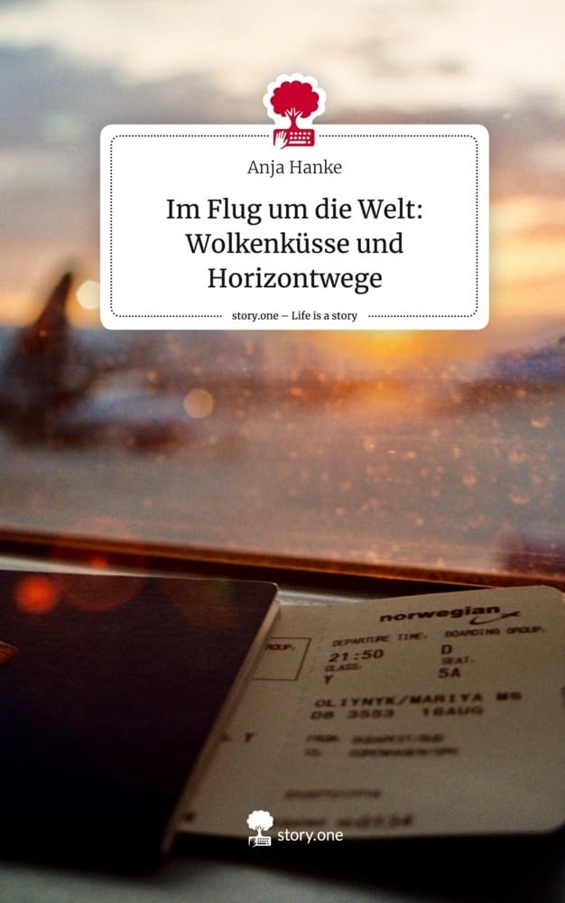 Im Flug um die Welt: Wolkenküsse und Horizontwege. Life is a Story - story.one Leisure, Home & Garden