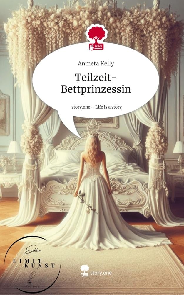 Teilzeit-Bettprinzessin. Life is a Story - story.one Contemporary literature