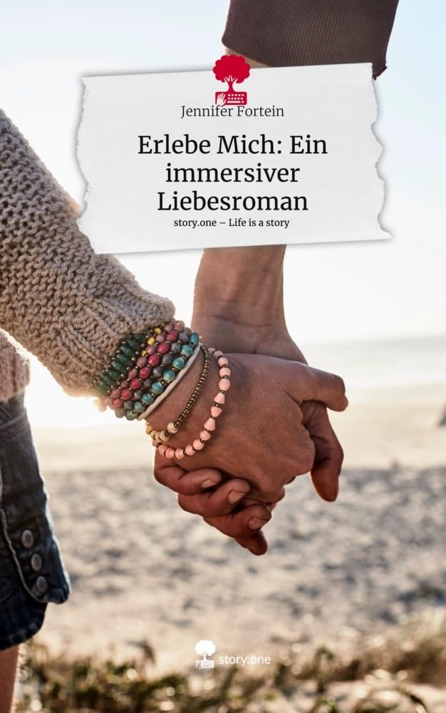 Erlebe Mich: Ein immersiver Liebesroman. Life is a Story - story.one Contemporary literature